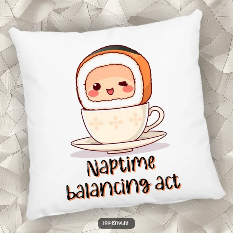 Funny Pillow design of a happy sushi slice precariously balancing a miniature teacup, offering plush comfort and adorable humor.