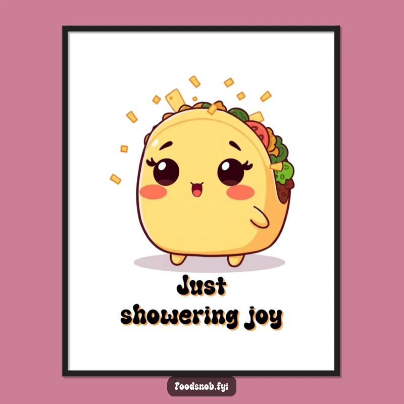 Funny Kawaii Taco Cheese Shower Poster - Hilarious Wall Art for Food Fun!