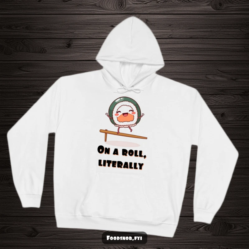 Funny hoodie of a cheerful sushi piece with tiny legs dancing on a chopstick, embodying playful culinary skills and cozy warmth.