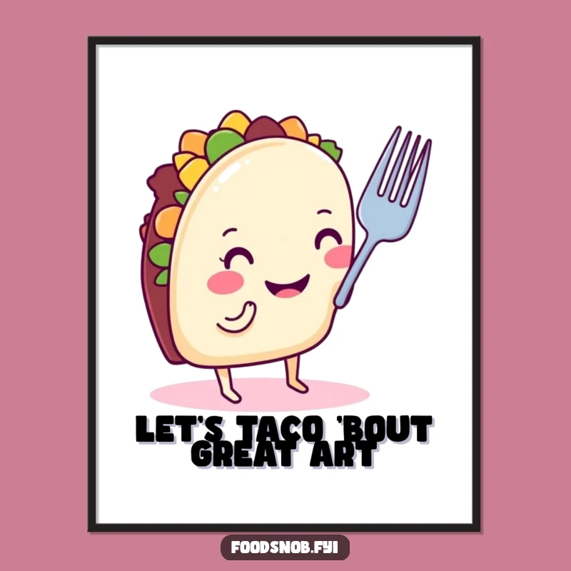 Funny Free Printable Taco Art: Hilarious Downloadable Foodie Decor for Your Home