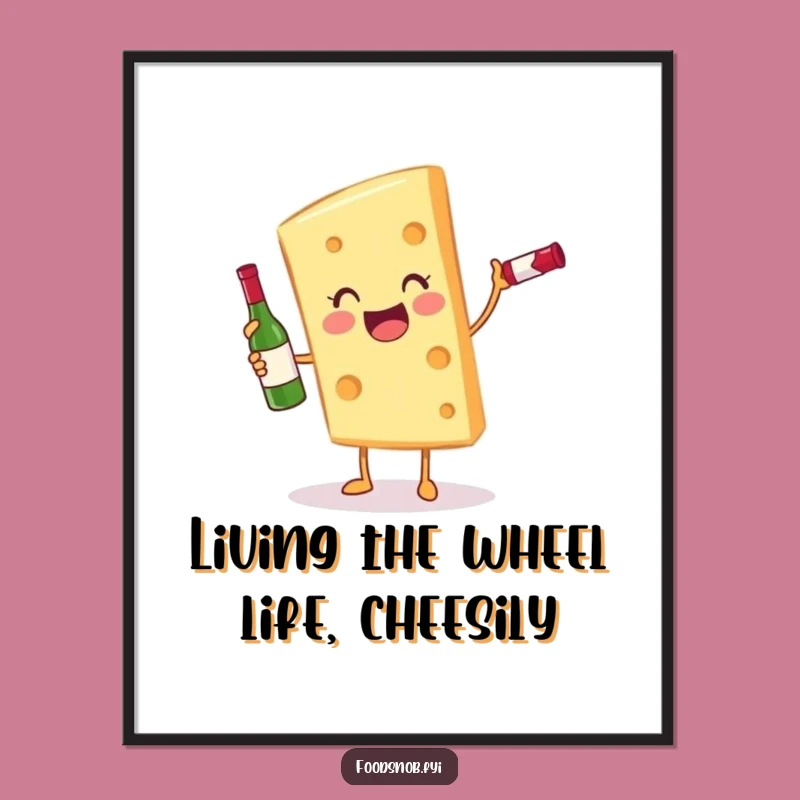 Funny Free Printable Wall Art: Cheesy Wine Lover Decor, Downloadable Art Gift