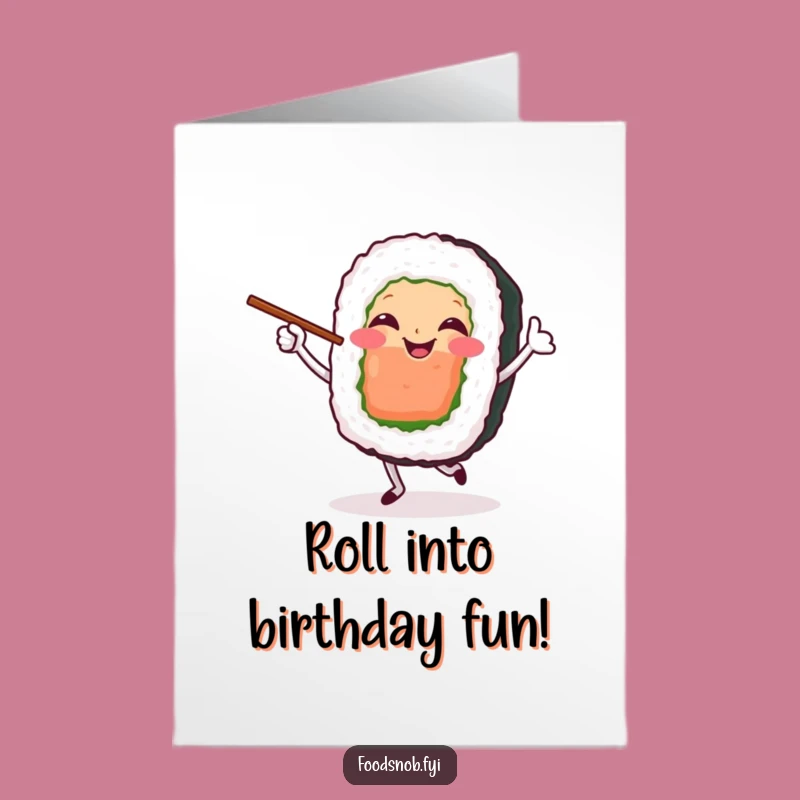 Free Printable Birthday Card: Dancing Sushi Roll - Funny Downloadable Card
