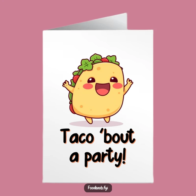 Free Printable Birthday Card: Hopping Taco, Humorous Downloadable Gift for a Fiesta Birthday