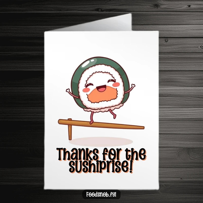 Funny Free Printable Thank You Card: Happy sushi character dancing precariously on a chopstick.