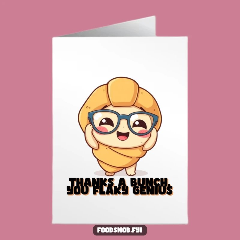 Free Printable Funny Croissant Thank You Card - Humorous Downloadable Gift for Gratitude