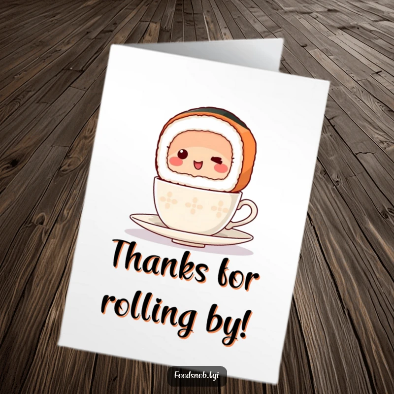 Funny Free Printable Thank You Card: A beaming sushi slice attempts to balance a tiny teacup, showing thanks with adorable precision. A delightful downloadable.